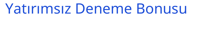 Yatırımsız Deneme Bonusu logosu